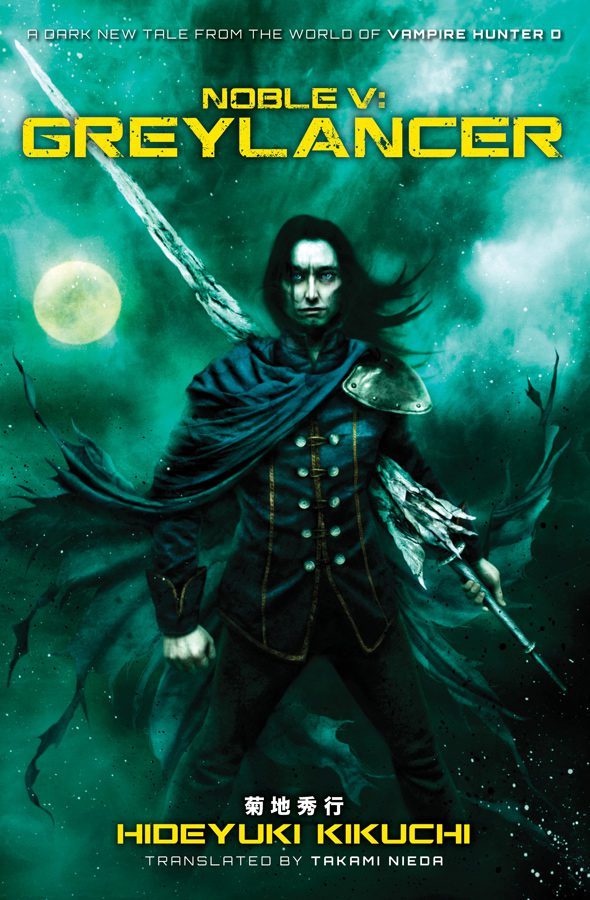 VIZ MEDIA’S HAIKASORU IMPRINT DELIVERS THE LATEST NOVEL IN THE VAMPIRE HUNTER D SAGA WITH THE RELEASE OF NOBLE V: GREYLANCER