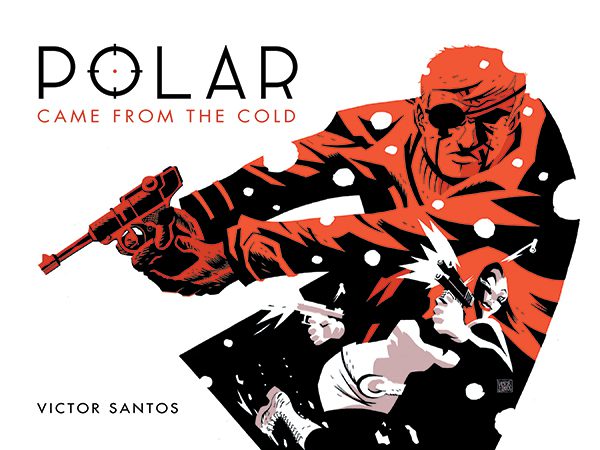 Victor Santos’s Polar Comes From The Cold To Dark Horse