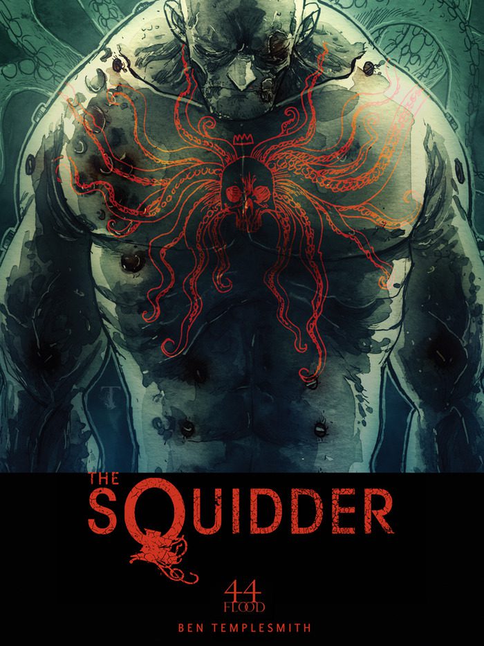 Let’s Kickstart This! The Squidder By Ben Templesmith and 44FLOOD