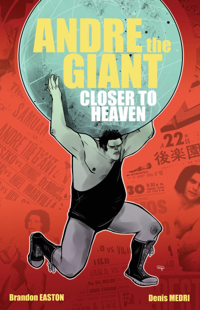 Andre the Giant- Closer to Heaven Review: A Legendary Life Andre the Giant- Closer to Heaven Review: A Legendary Life