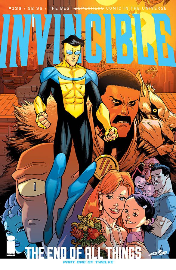 Say it Ain’t So: Image Comics Invincible to Come to an End Say it Ain’t So: Image Comics Invincible to Come to an End