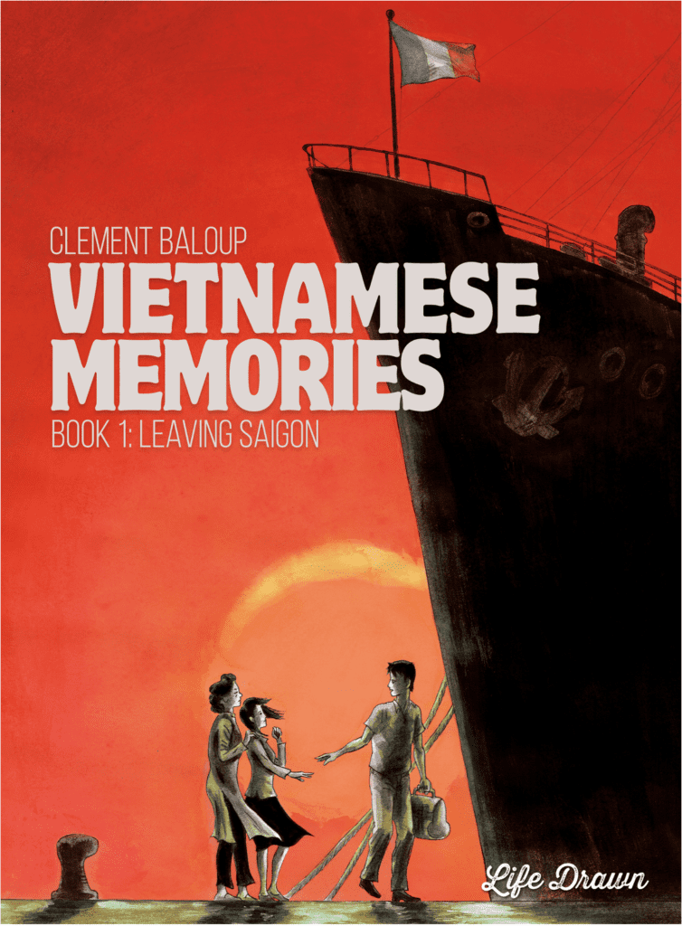 Humanoids Announces Release of Vietnamese Memories Book 1: Leaving Saigon Humanoids Announces Release of Vietnamese Memories Book 1: Leaving Saigon