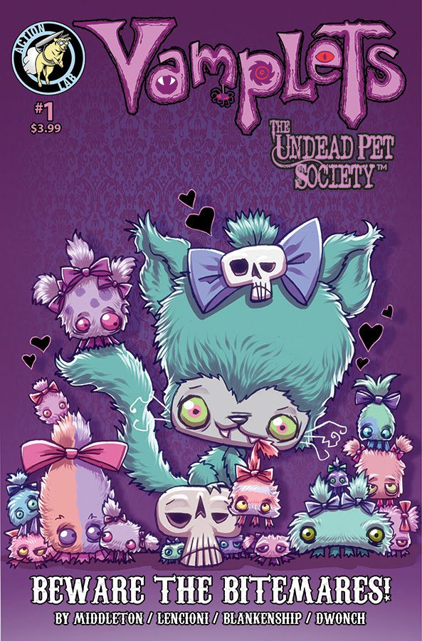 VAMPLETS AND THE UNDEAD PET SOCIETY #1 Marks the Beginning of Epic Tales of Mayhem, Mischief, and Horribly Hysterical Happenings VAMPLETS AND THE UNDEAD PET SOCIETY #1 Marks the Beginning of Epic Tales of Mayhem, Mischief, and Horribly Hysterical Happenings