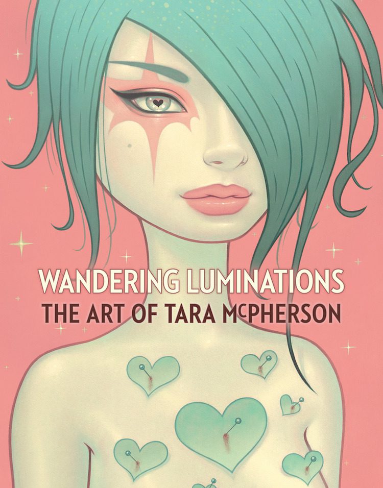 The Whimsical and Beautiful Meet in Tara McPherson’s Latest Art Book The Whimsical and Beautiful Meet in Tara McPherson’s Latest Art Book