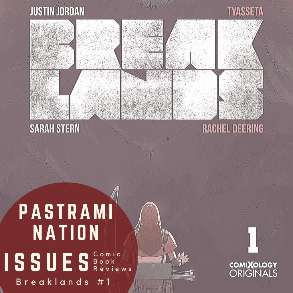 Pastrami Nation Issues #6: Breaklands #1 Review