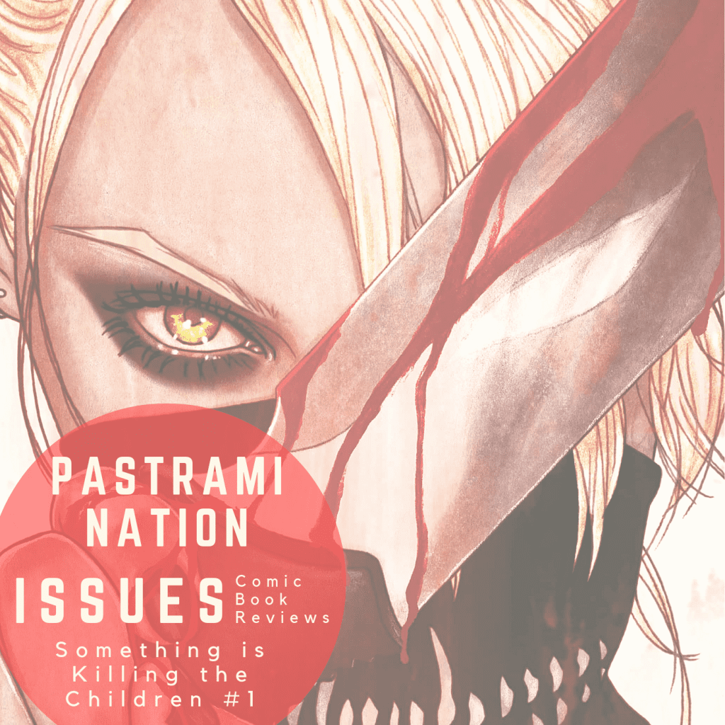 Pastrami Nation Issues #3- Something is Killing the Children #1 Review