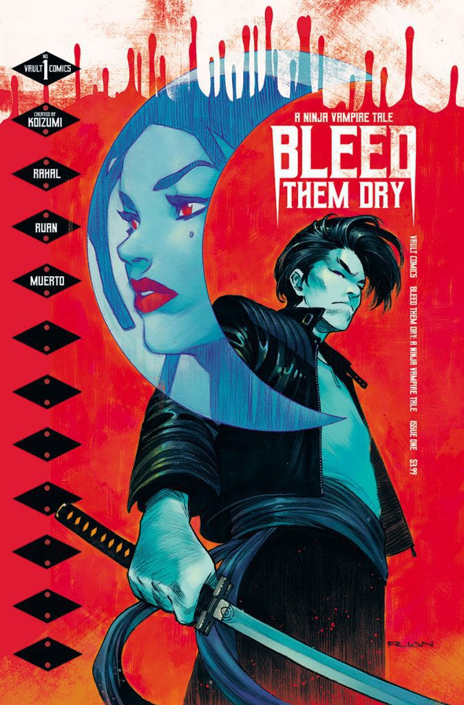 Vault Announces BLEED THEM DRY: A NINJA VAMPIRE TALE by Hiroshi Koizumi, Eliot Rahal, & Dike Ruan Vault Announces BLEED THEM DRY: A NINJA VAMPIRE TALE by Hiroshi Koizumi, Eliot Rahal, & Dike Ruan