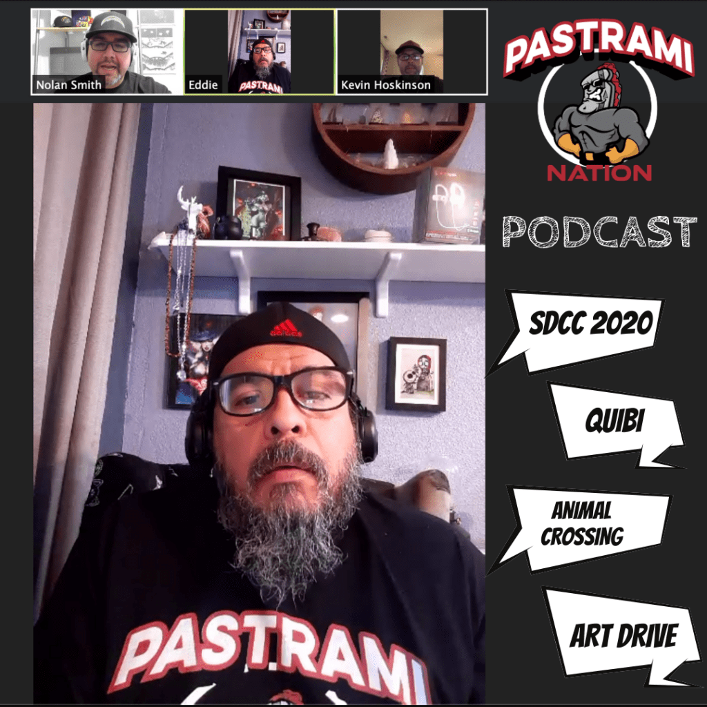 Pastrami Nation Podcast- SDCC 2020, Quibi, Animal Crossing, and Linebreakers Art Drive! Pastrami Nation Podcast- SDCC 2020, Quibi, Animal Crossing, and Linebreakers Art Drive!