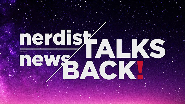 Nerdist Pop Culture Panel Series NERDIST NEWS TALKS BACK Returns June 22