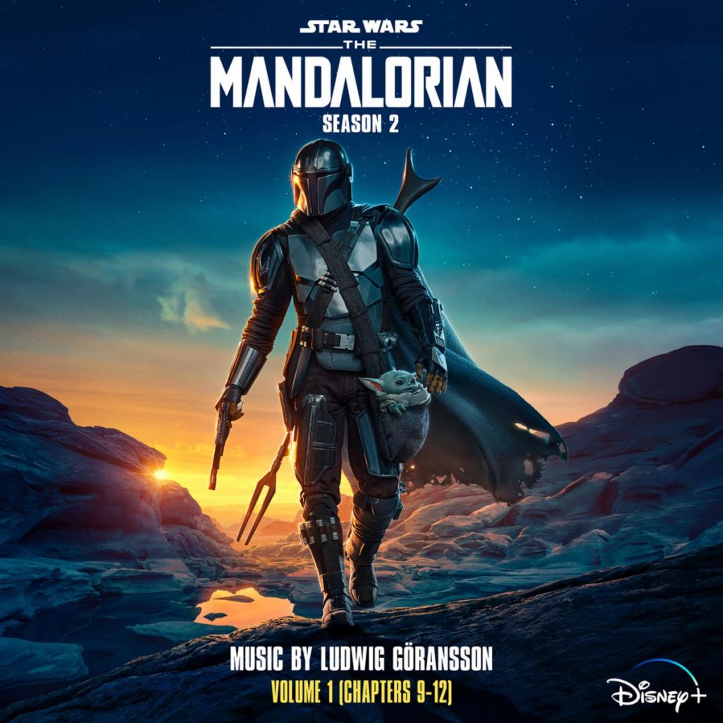 The Mandalorian Season 2, Volume 1 Album Featuring Score by Ludwig Göransson Out Today The Mandalorian Season 2, Volume 1 Album Featuring Score by Ludwig Göransson Out Today