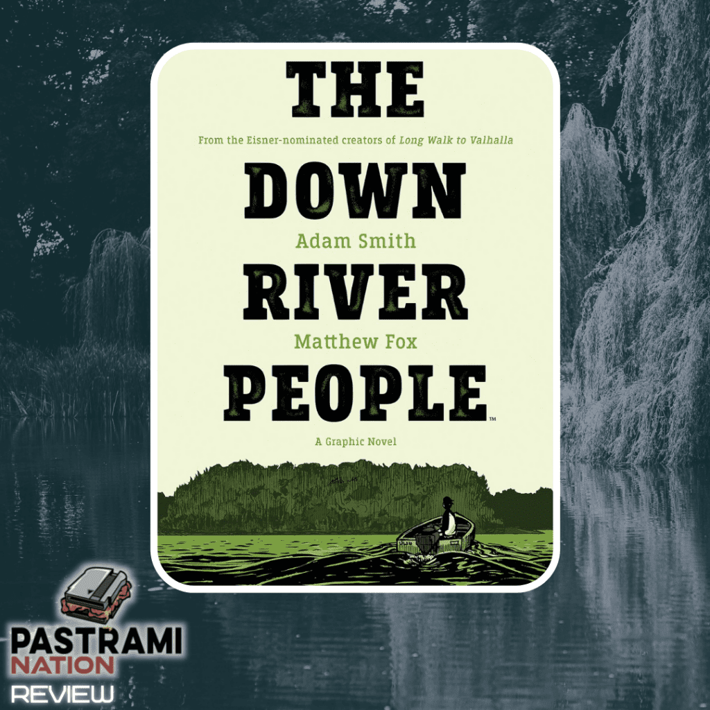 Graphic Novel Review: The Down River People Graphic Novel Review: The Down River People