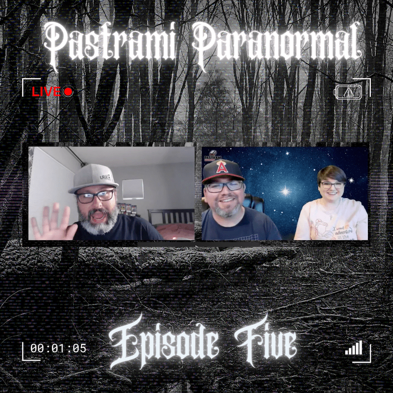 Pastrami Paranormal-Episode 5 is now LIVE