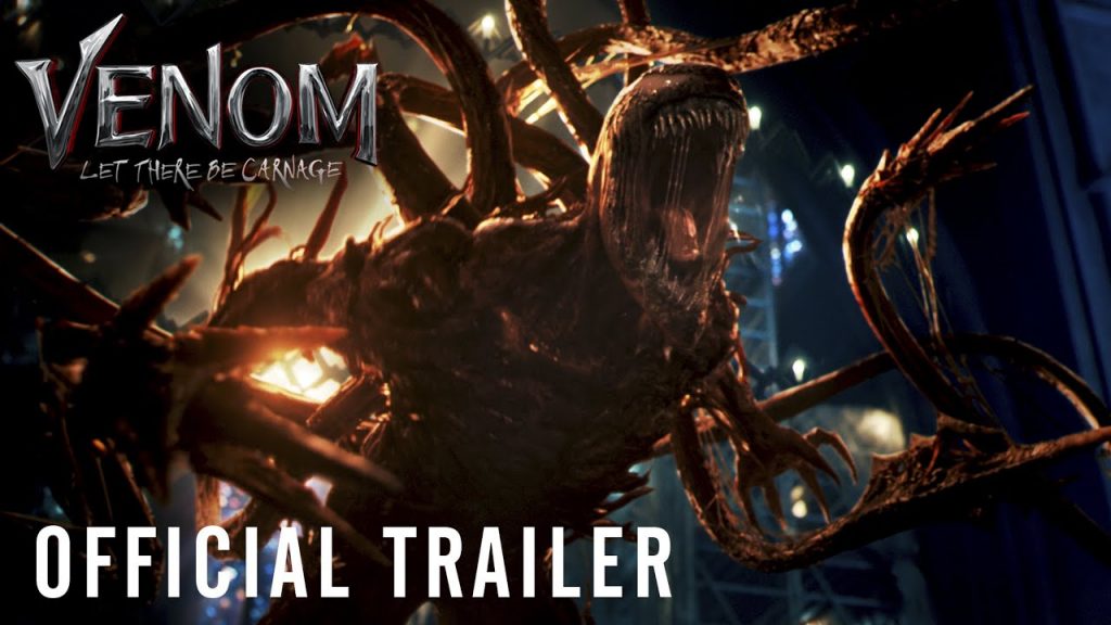 VENOM: LET THERE BE CARNAGE – Official Trailer Is Here!