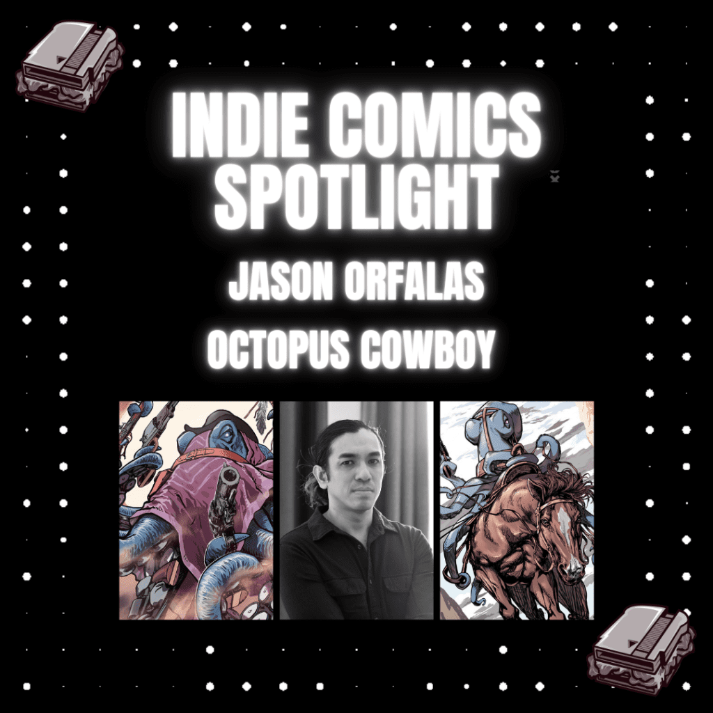Indie Comics Spotlight: Jason Orfalas- Octopus Cowboy