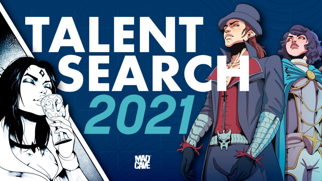 2021 Mad Cave Studios Talent Search Is Back!