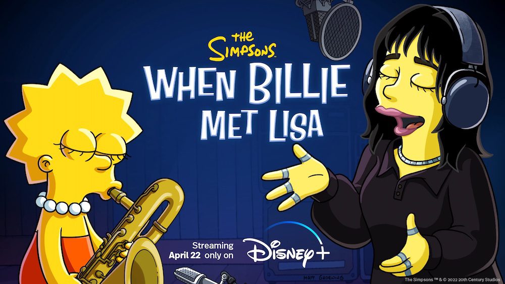“The Simpsons” Fans Will Be Happier Than Ever When The New Short “When Billie Met Lisa” Starring Billie Eilish Premieres April 22, Exclusively On Disney+