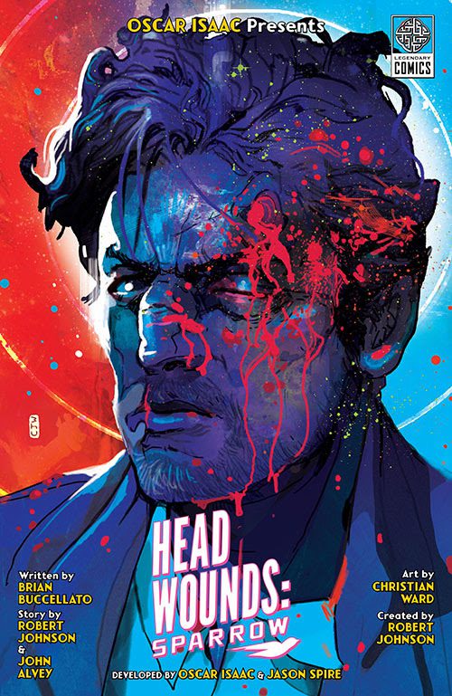 Legendary Comics: Kickstarter & Motion Trailer Revealed for Oscar Isaac’s HEAD WOUNDS: SPARROW