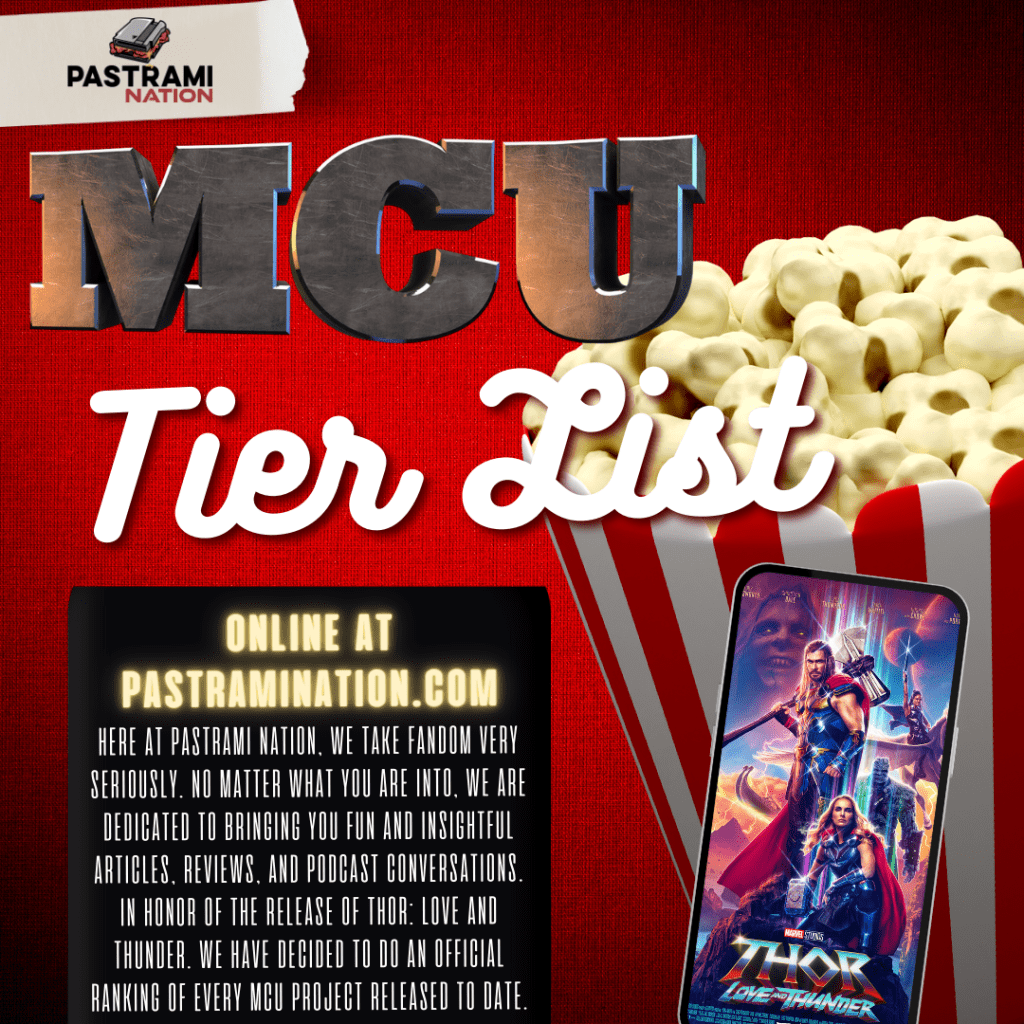 Pastrami Nation’s Official MCU Tier List Pastrami Nation’s Official MCU Tier List