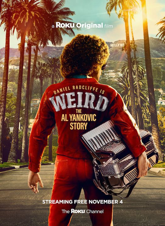 WEIRD: THE AL YANKOVIC STORY Premieres Exclusively on The Roku Channel on Friday, November 4, 2022-Watch the trailer NOW! WEIRD: THE AL YANKOVIC STORY Premieres Exclusively on The Roku Channel on Friday, November 4, 2022-Watch the trailer NOW!