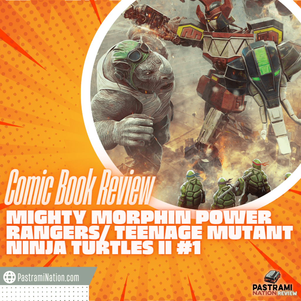 Comic Book Review: Mighty Morphin Power Rangers/Teenage Mutant Ninja Turtles II #1 Comic Book Review: Mighty Morphin Power Rangers/Teenage Mutant Ninja Turtles II #1