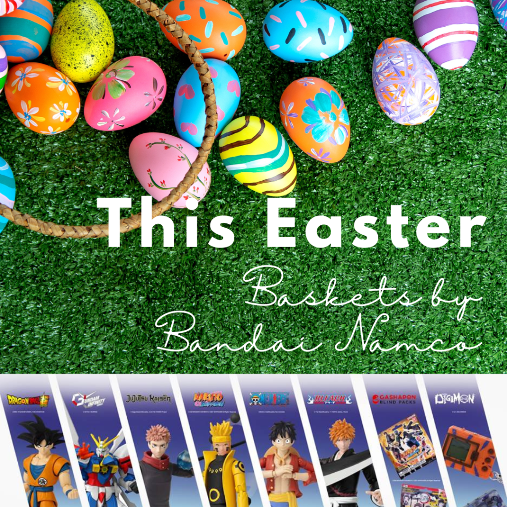Last Minute Easter Basket Stuffers? Think Bandai Namco Last Minute Easter Basket Stuffers? Think Bandai Namco