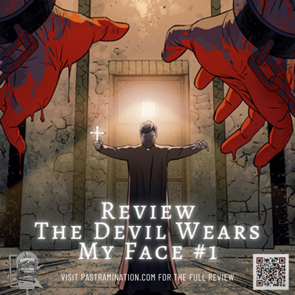 The Devil Wears My Face #1 Review The Devil Wears My Face #1 Review