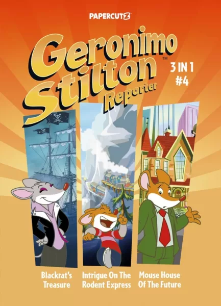 Geronimo Stilton Reporter 3 in 1 Vol.4- In Stores Now Geronimo Stilton Reporter 3 in 1 Vol.4- In Stores Now