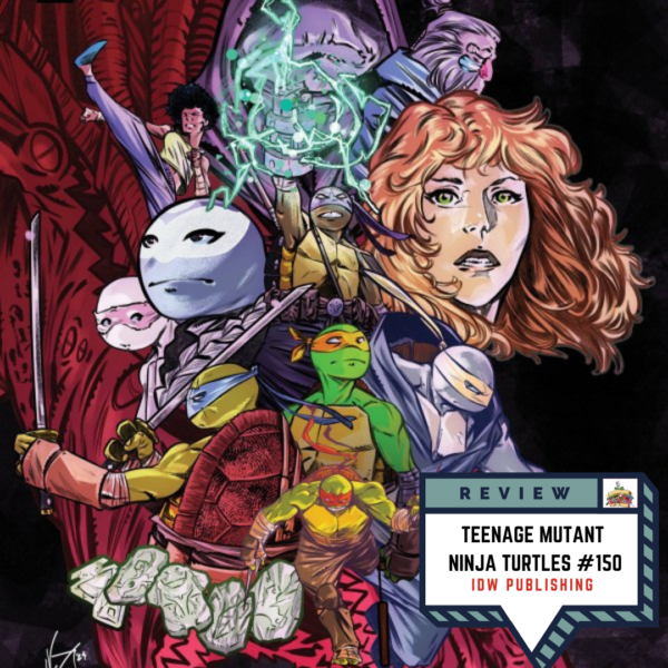 Shell-Shocking Milestone: Teenage Mutant Ninja Turtles #150 Review