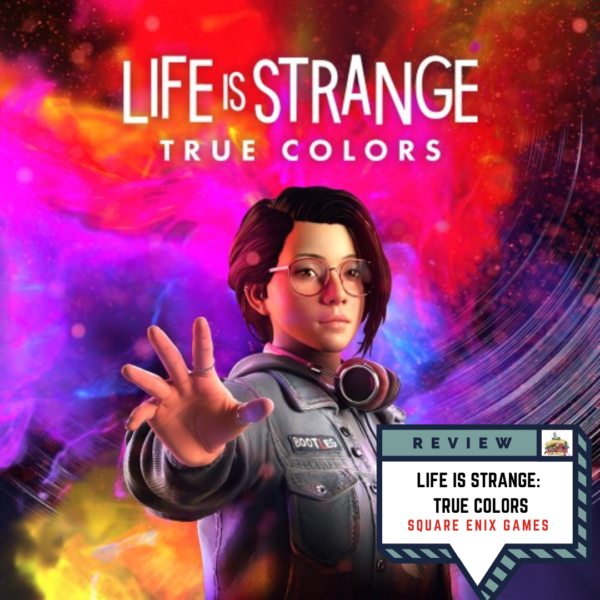 Life is Strange: True Colors Review Life is Strange: True Colors Review