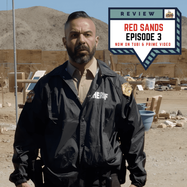 Red Sands – Episode 3: “Aftermath” Review