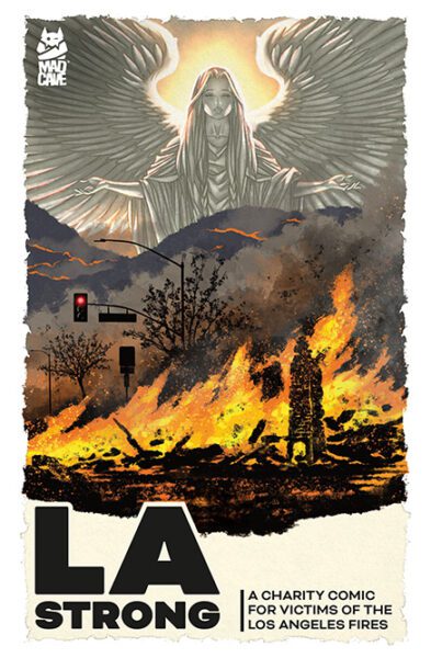 Review: LA Strong: A Charity Comic For Victims Of The Los Angeles Wildfires Review: LA Strong: A Charity Comic For Victims Of The Los Angeles Wildfires