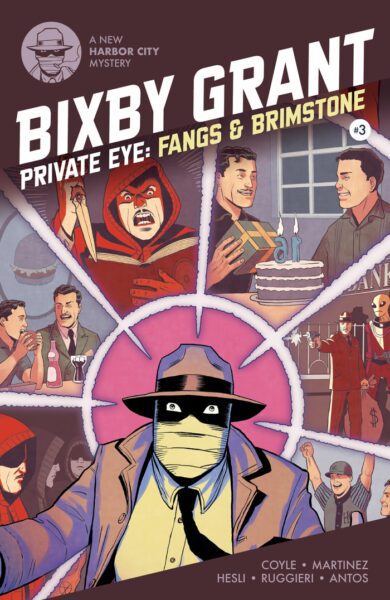 BIXBY GRANT, PRIVATE EYE: FANGS & BRIMSTONE #3- Now Live on Kickstarter