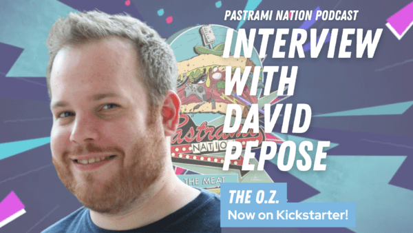 Pastrami Nation Podcast: David Pepose (The O.Z.) Pastrami Nation Podcast: David Pepose (The O.Z.)