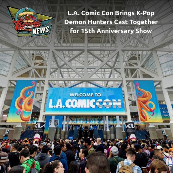 L.A. Comic Con Brings K-Pop Demon Hunters Cast Together for 15th Anniversary Show – October 30 – November 1, 2026 – Early Bird Tickets Now On Sale L.A. Comic Con Brings K-Pop Demon Hunters Cast Together for 15th Anniversary Show – October 30 – November 1, 2026 – Early Bird Tickets Now On Sale